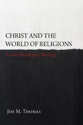 Christ and the World of Religions(English, Hardcover, Thomas Joe M)