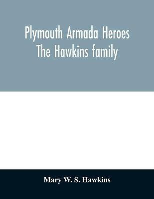 Plymouth Armada heroes(English, Paperback, W S Hawkins Mary)