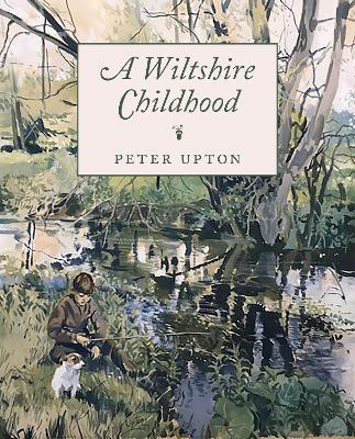 A Wiltshire Childhood(English, Hardcover, Upton Peter)
