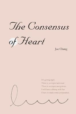 The Consensus of Heart(English, Paperback, Jue Chang)