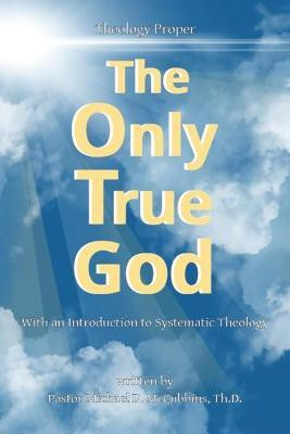 The Only True God(English, Paperback, McCubbins Michael David)