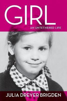 Girl(English, Paperback, Brigden Julia Dreyer)
