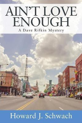 Ain't Love Enough(English, Paperback, Schwach Howard J)