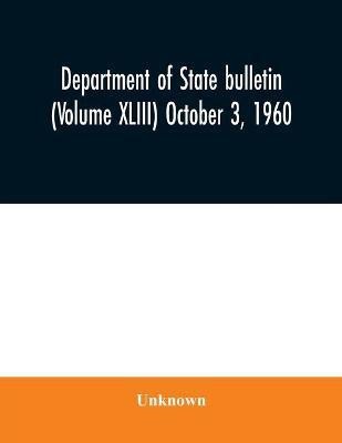 Department of State bulletin (Volume XLIII) October 3, 1960(English, Paperback, unknown)