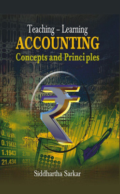 TEACHING LEARNING ACCOUNTING: CONCEPTS AND PRINCIPLES(Hardcover, SIDDHARTHA SARKAR)