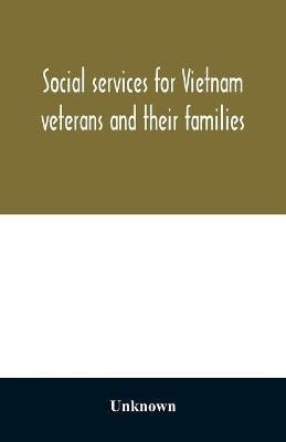 Social services for Vietnam veterans and their families(English, Paperback, unknown)