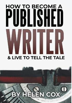 How to Become a Published Writer(English, Hardcover, Cox Helen)