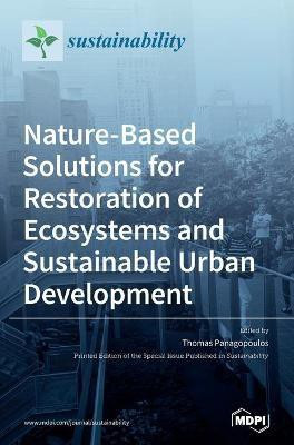 Nature-Based Solutions for Restoration of Ecosystems and Sustainable Urban Development(English, Hardcover, unknown)