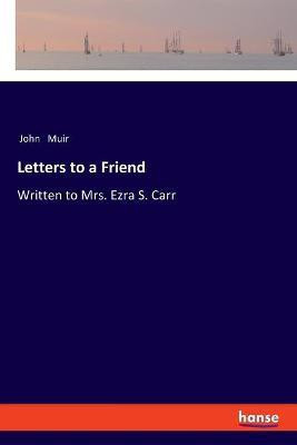 Letters to a Friend(English, Paperback, Muir John)