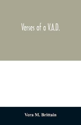 Verses of a V.A.D.(English, Paperback, M Brittain Vera)