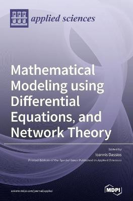 Mathematical Modeling using Differential Equations, and Network Theory(English, Hardcover, unknown)