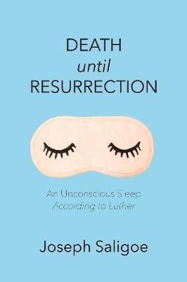 Death until Resurrection(English, Hardcover, Saligoe Joseph)