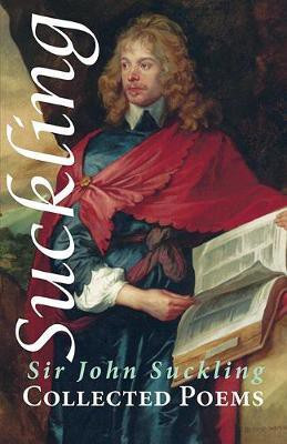 Collected Poems(English, Paperback, Suckling Sir John)