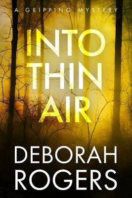 Into Thin Air(English, Paperback, Rogers Deborah)