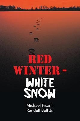 Red Winter - White Snow(English, Paperback, Pisani Michael Jr)
