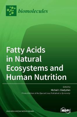 Fatty Acids in Natural Ecosystems and Human Nutrition(English, Hardcover, unknown)