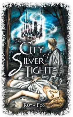 The City of Silver Light(English, Paperback, Fox Ruth)