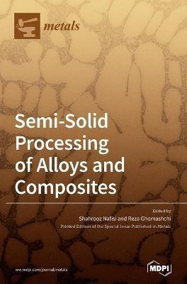 Semi-Solid Processing of Alloys and Composites(English, Hardcover, unknown)