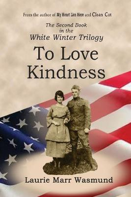 To Love Kindness(English, Paperback, Marr Wasmund Laurie)