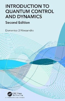 Introduction to Quantum Control and Dynamics(English, Hardcover, D'Alessandro Domenico)