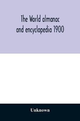 The World almanac and encyclopedia 1900(English, Paperback, unknown)