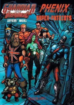 Guardian of the Republic / Phenix / Super-Patriots(English, Paperback, Lofficier Jean-Marc)