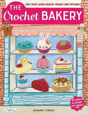 The Crochet Bakery(English, Paperback, Turner Caroline)