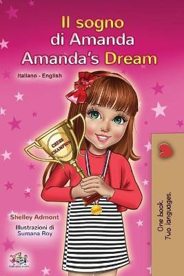 Amanda's Dream (Italian English Bilingual Book for Kids)(Italian, Paperback, Admont Shelley)