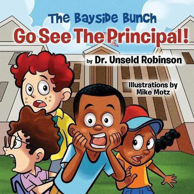The Bayside Bunch Go See The Principal!(English, Paperback, Robinson Dr)