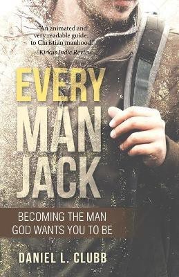 Every Man Jack(English, Paperback, Clubb Daniel L)