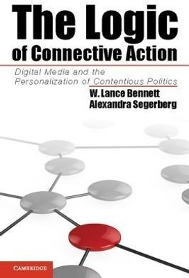 The Logic of Connective Action(English, Paperback, Bennett W. Lance)