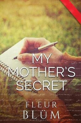 My Mother's Secret(English, Paperback, Blum Fleur)