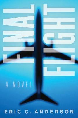 Final Flight(English, Paperback, Anderson Eric C)