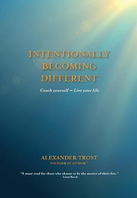 Intentionally Becoming Different(English, Hardcover, Trost Alexander)