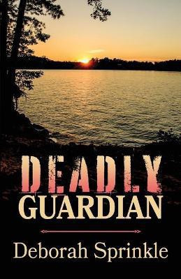 Deadly Guardian(English, Paperback, Sprinkle Deborah)