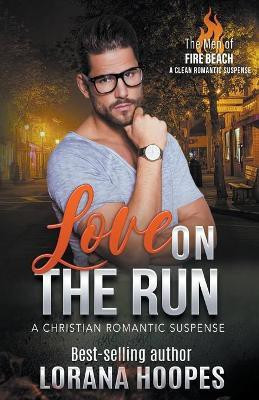 Love on the Run(English, Paperback, Hoopes Lorana)