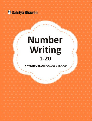 Sahitya Bhawan Pre Primary Activity based Math Number Writing Workbook 1 to 20 for kids 3 to 8 Year Old | Large space for neat writing | Colourful Illustrations | Preschool and Kindergarten Children(Paperback, Bhawana Chopra)