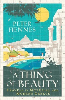 A Thing of Beauty(English, Paperback, Fiennes Peter)