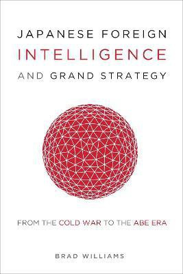 Japanese Foreign Intelligence and Grand Strategy(English, Paperback, Williams Brad)