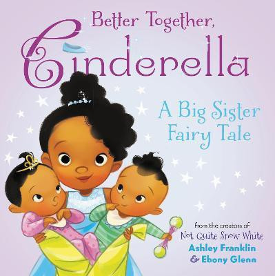 Better Together, Cinderella(English, Hardcover, Franklin Ashley)