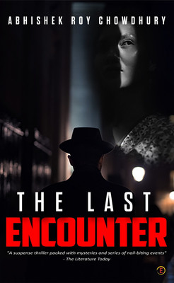 The Last Encounter(English, Paperback, Roy Abhishek Chowdhury)