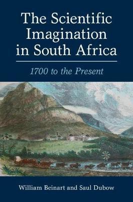 The Scientific Imagination in South Africa(English, Paperback, Beinart William)