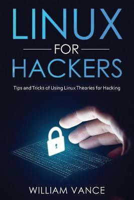 Linux for Hackers(English, Paperback, Vance William)