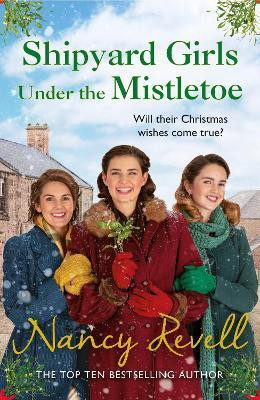 Shipyard Girls Under the Mistletoe(English, Paperback, Revell Nancy)