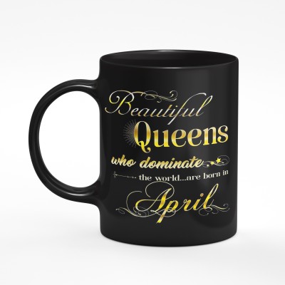 Pride Kraft Queens are Born in April dominate world happy Birthday High Quality Printed Ceramic Birthday | Best Gift for Women, Mom, Sister, Daughter Girlfriend and Loved Ones, - 11oz [325 ml] Ceramic Coffee Ceramic Coffee Mug(325 ml)