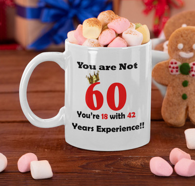 BlueBells Gifting you are not 60 white ceramic mug for retirement gifts to father grandfather uncle office corporate gift Ceramic Coffee Mug(325 ml)