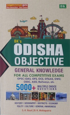 Odisha Objective General Knowledge For All Competitive Exams OPSC (OAS,OCS,OT&AS,OWS) OSSC,ASO,Railways,etc(Paperback, SK Rout, BK Mohapatra)