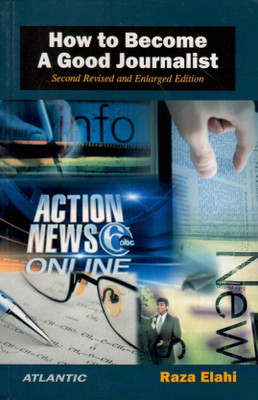 How to Become a Good Journalist(English, Paperback, Elahi Raza)