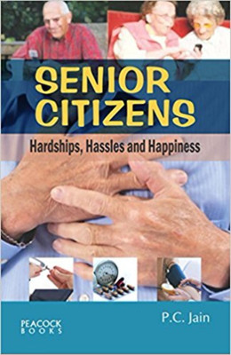 Senior Citizens Hardships, Hassles and Happiness(English, Paperback, unknown)