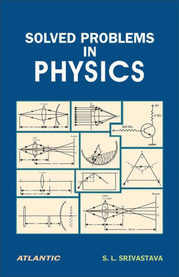 Solved Problems in Physics(English, Paperback, Srivastava S. L.)
